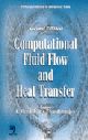 Computational Fluid Flow and Heat Transfer , Second Edition 