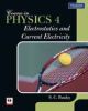 Course in Physics 4: Electrostatics and Current Electricity