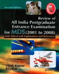 Review of All india Postgraduate Entrance Examination for MDS (2001 To 2008)