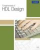 Fundamentals of HDL Design: An Engineering Approach