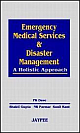EMERGENCY MEDICAL SERVICES & DISASTER MANAGEMENT A HOLISTIC APPROACH 1st Edition