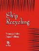 Ship Recycling: A Handbook for Mariners