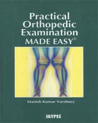 Practical Orthopaedic Examination Made Easy