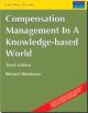 Compensation Management in a Knowledge - based World, 10/e