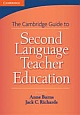 The Cambridge Guide to Second Language Teacher Education