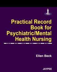 Practical record book for psychiatric mental health nursing