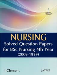 Nursing Solved Question Papers for BSc Nursing 4th Year