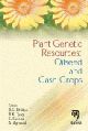 Plant Genetic Resources: Oilseeds and Cash Crops
