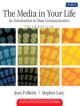 The Media in Your Life: An Introduction to Mass Communication, 3/e