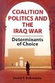 Coalition Politics and the Iraq War : Determinants of Choice 
