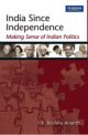 India Since Independence: Making Sense of Indian Politics