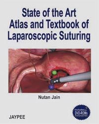 State of The Art Atlas and Textbook of Laparoscopic Suturing (Complete Book Available in PDF Format)