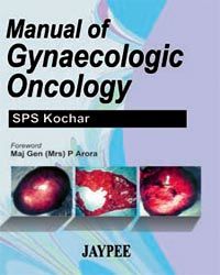 Manual of Gynaecologic Oncology 1/e Edition