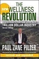 The New Wellness Revolution: How to Make a Fortune in the Next Trillion Dollar Industry