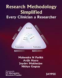 Research Methodology Simplified Every Clinician a Researche