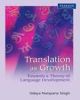 Translation as Growth: Towards a Theory of Language Development