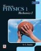 Course in Physics 1: Mechanics I