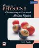 Course in Physics 5: Electromagnetism and Modern Physics