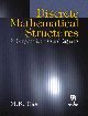 Discrete Mathematical Structures: for Computer Scientists and Engineers 