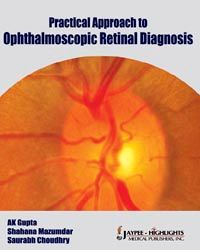 Practical Approach to Opthalmoscopic Retinal Diagnosis 