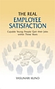 THE REAL EMPLOYEE SATISFACTION : CAPABLE YOUNG PEOPLE QUIT THEIR JOBS WITHING THREE YEARS 