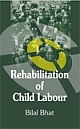 REHABILITATION OF CHILD LABOUR : PROBLEMS AND PROSPECTS 
