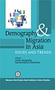 DEMOGRAPHY AND MIGRATION IN ASIA : ISSUES AND TRENDS 