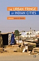 THE URBAN FRINGE OF INDIAN CITIES