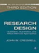 RESEARCH DESIGN : Qualitative, Quantitative, and Mixed Methods Approaches , 3Ed.