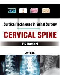 Surgical Techniques in Spinal Surgery Cervical Spine 1st Edition 