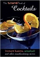 The Tulleeho Book of Cocktails - Anarkali, Instant Karma, and other Mouthwatering Mixes