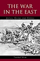 The War in the East: Japan, China and Corea
