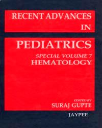 Recent Advances in Pediatrics Hematology (Special Vol. 7) 
