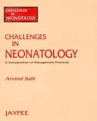 Challenges in Neonatal: A Compendium of Management Protocols