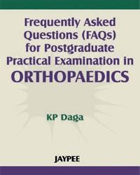  FAQS FOR POSTGRADUATE PRACTICAL EXAMINATION IN ORTHOPEDICS, 2006 (Paperback)