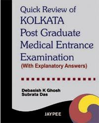 Quick Review of Kolkata PG Medical Entrance Examination (with Explanatory Answers)