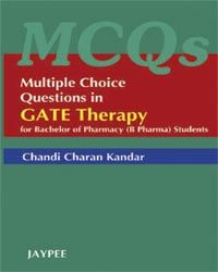 MCQS GATE THERAPY FOR BACHELOR OF PHARMACY (B PHARMA) STUDENTS,2008 