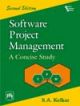 SOFTWARE PROJECT MANAGEMENT : A CONCISE STUDY