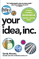 Your Idea, Inc. : 12 Steps to Build a Million-Dollar Business-Starting Today !