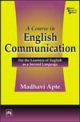 A COURSE IN ENGLISH COMMUNICATION : For the Learners of English as a Second Language