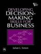DEVELOPING DECISION-MAKING SKILLS FOR BUSINESS