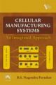 CELLULAR MANUFACTURING SYSTEMS : An Integrated Approach