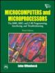 MICROCOMPUTERS AND MICROPROCESSORS: THE 8080, 8085, AND Z-80 PROGRAMMING, INTERFACING, AND TROUBLESHOOTING, 3RD ED.