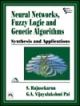 NEURAL NETWORKS, FUZZY LOGIC, AND GENETIC ALGORITHMS : SYNTHESIS AND APPLICATIONS (WITH CD-ROM)