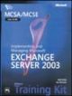 Mcsa/mcse Self-paced Training Kit: Exam 70-284a€”implementing And Managing Microsofta® Exchange Server 2003