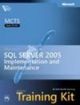 Mcts Self-paced Training Kit: Exam 70-431a€” Microsofta® Sql Servera„¢ 2005 Implementation And Maintenance
