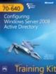 Mcts Self-paced Training Kit (exam 70-640) Configuring Windows Servera® 2008 Active Directorya®
