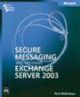 Secure Messaging With Ms Exchange Ser. 2003 