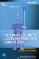 Microsofta® Internet Security and Acceleration (ISA) Server 2004 Administrator`s Pocket Consultant