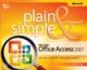 Microsofta® Office Access 2007 Plain & Simple